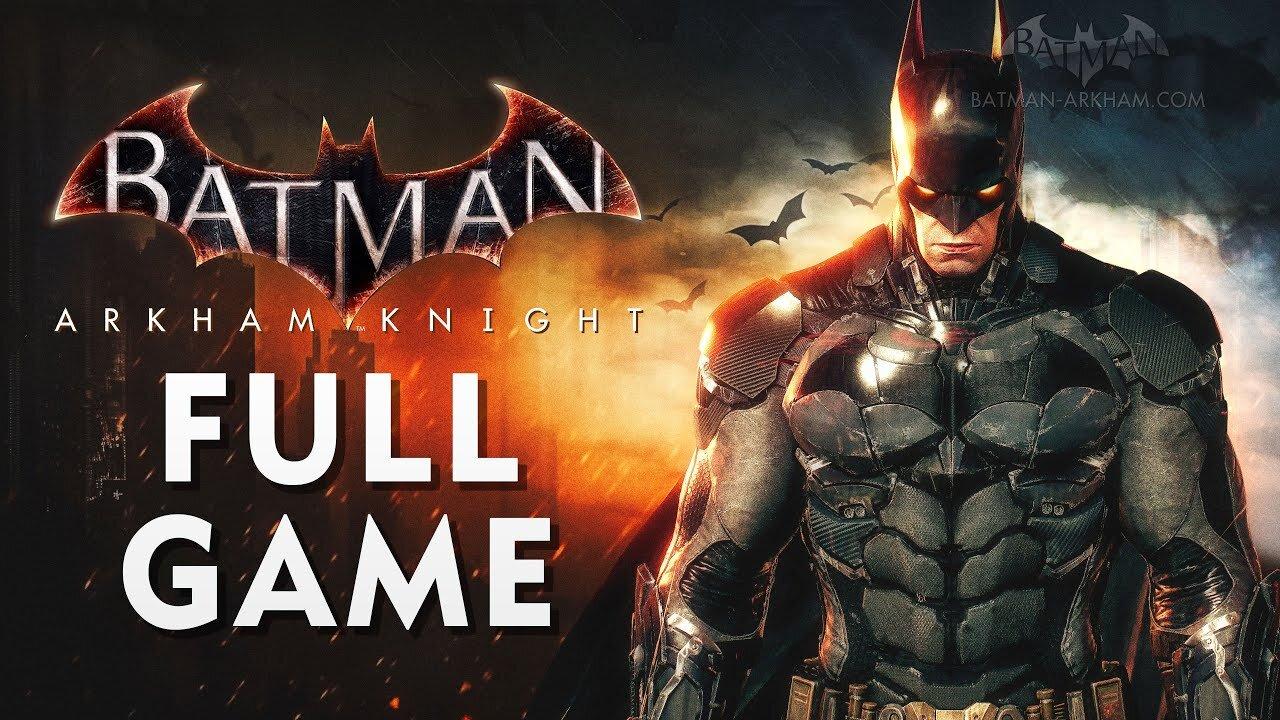 Batman: Arkham Knight - Full Game Walkthrough