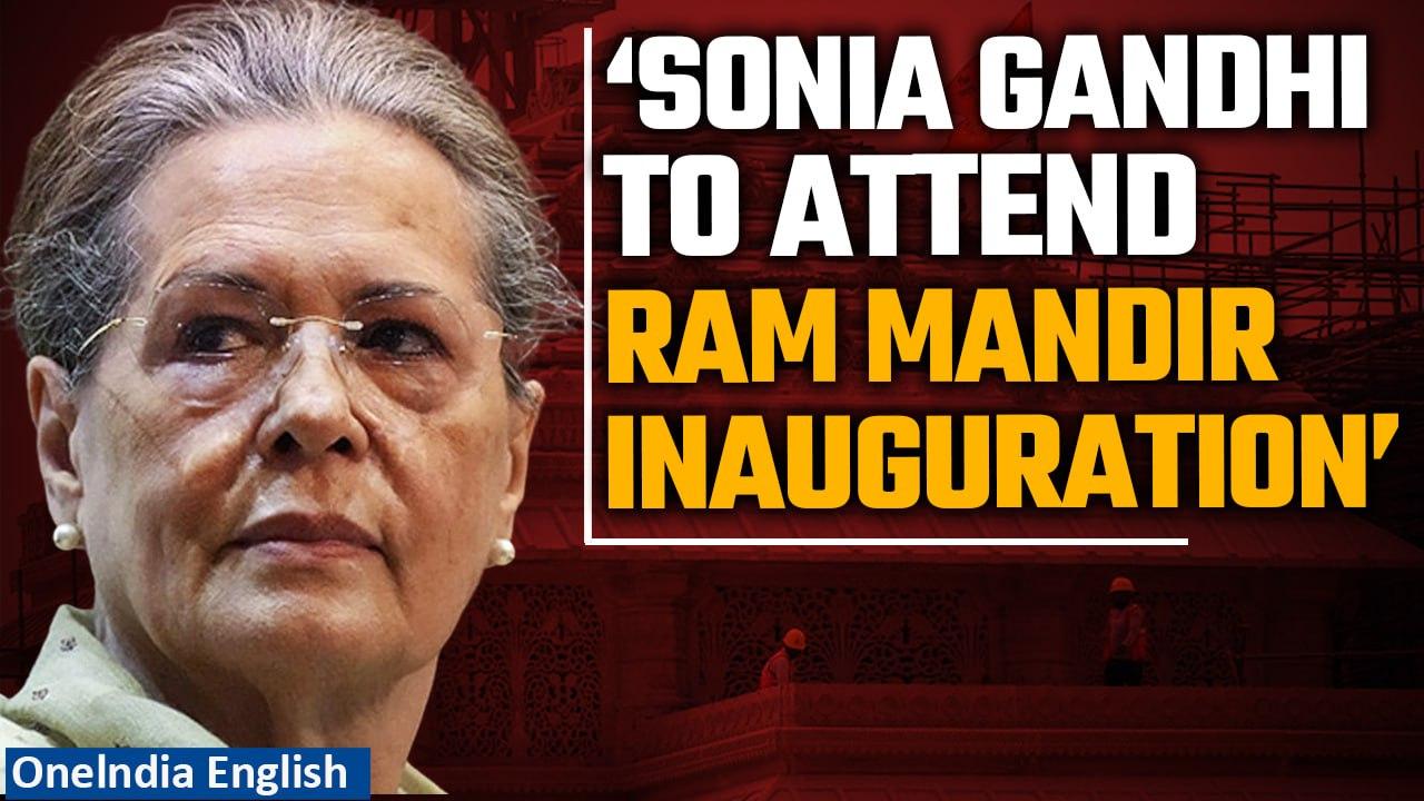 Sonia Gandhi likely to attend Ram Temple consecration ceremony in Ayodhya on Jan 22 | Oneindia News