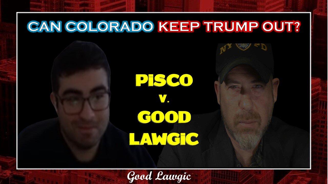 The Following Program: PISCO v. GOOD LAWGIC- Can Colorado Keep Trump Out?