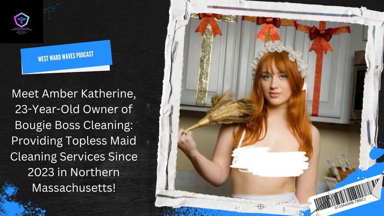 Bougie Boss Cleaning: 23-Year-Old Owner Offers Topless Maid Services in Northern Massachusetts Since 2023!