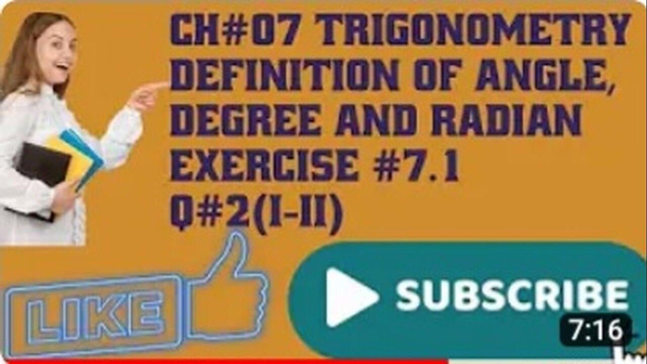 Exercise No.7.1 Q No 2(I,ii) Definition Degree and Radian