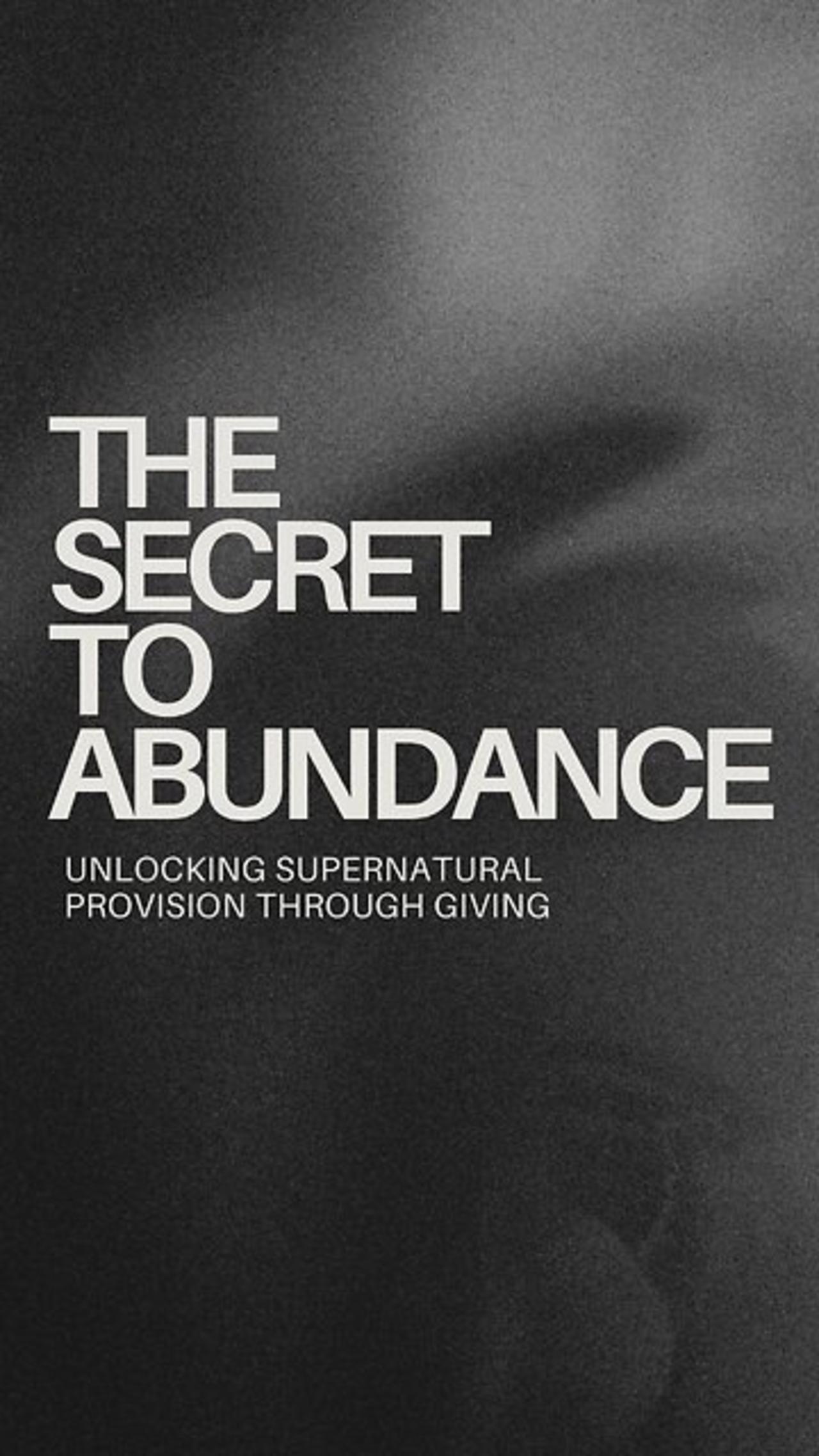 The Secret to Abundance: Unlocking Supernatural Provision Through Giving