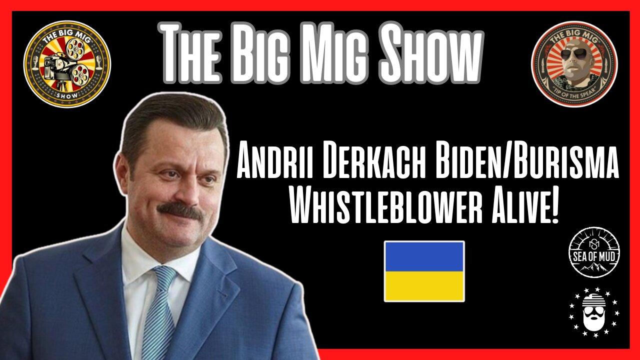 Uh Oh Joe, Andrii Derkach Biden/Burisma Whistleblower Alive!