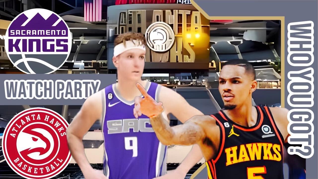 Sacramento Kings vs Atlanta Hawks | Live Watch Party Stream | NBA 2023 Season Game 31