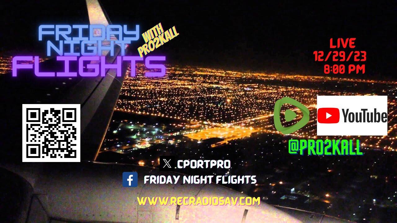 Friday Night Flights 12/29/23: The Year that Was.....