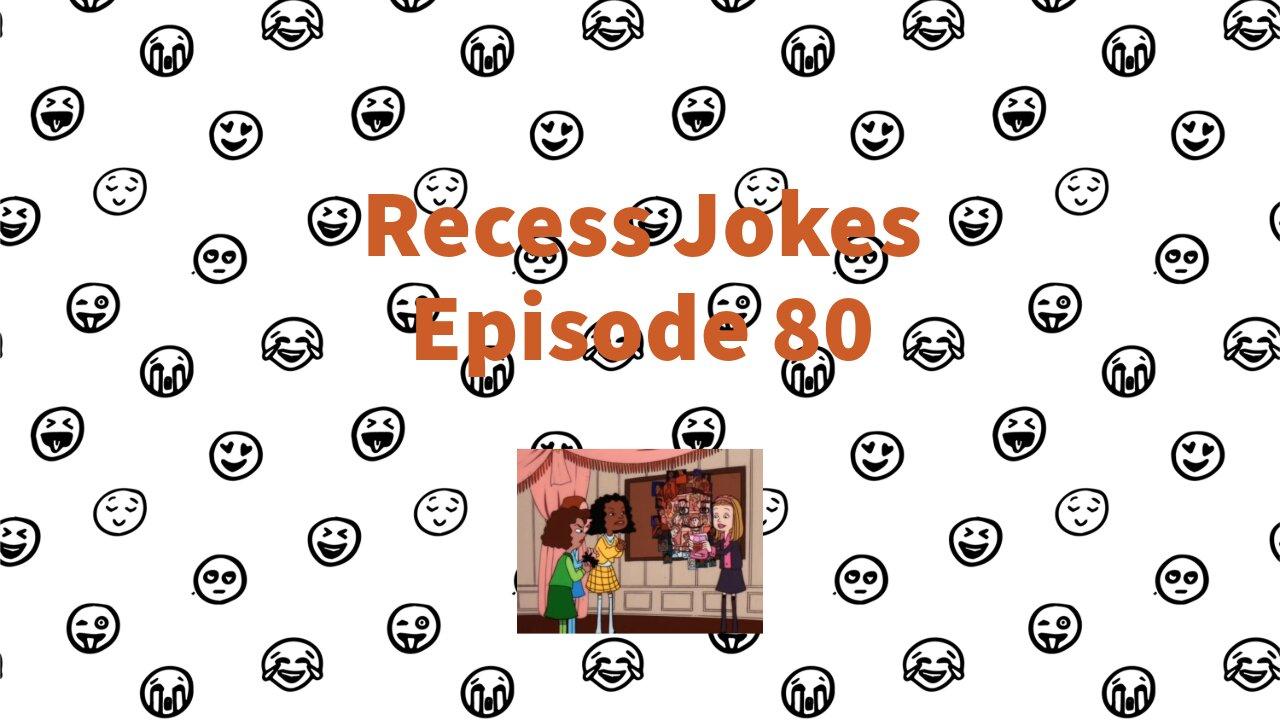 Recess Jokes - Episode 80 - My Funny Valentines