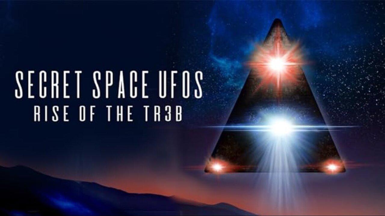 Secret Space UFOs: Rise of the TR3B  (2021) 🛸