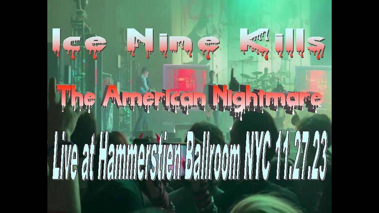 Ice Nine Kills - The American Nightmare (Live at Hammerstien Ballroom NYC 11.27.23)