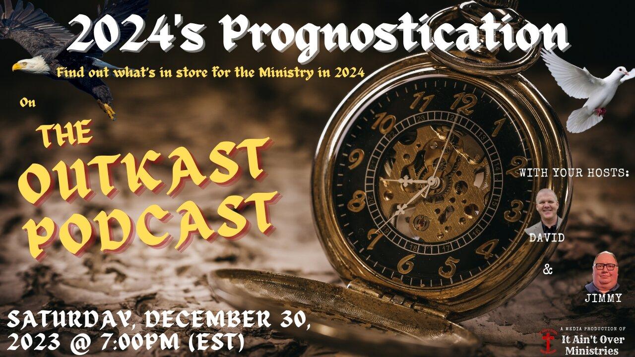 Episode 53 – “2024’s Prognostication”