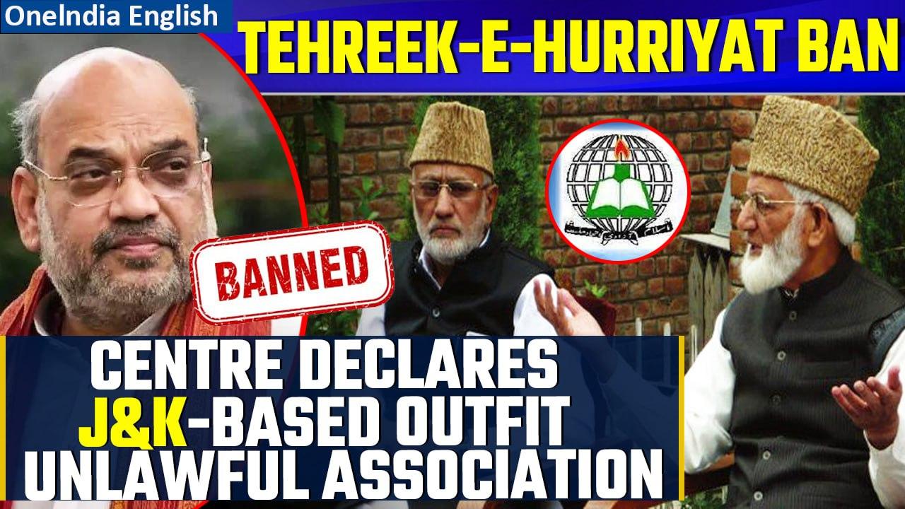 J&K-based Tehreek-e-Hurriyat declared 'Unlawful Association' under UAPA by MHA | Oneindia News