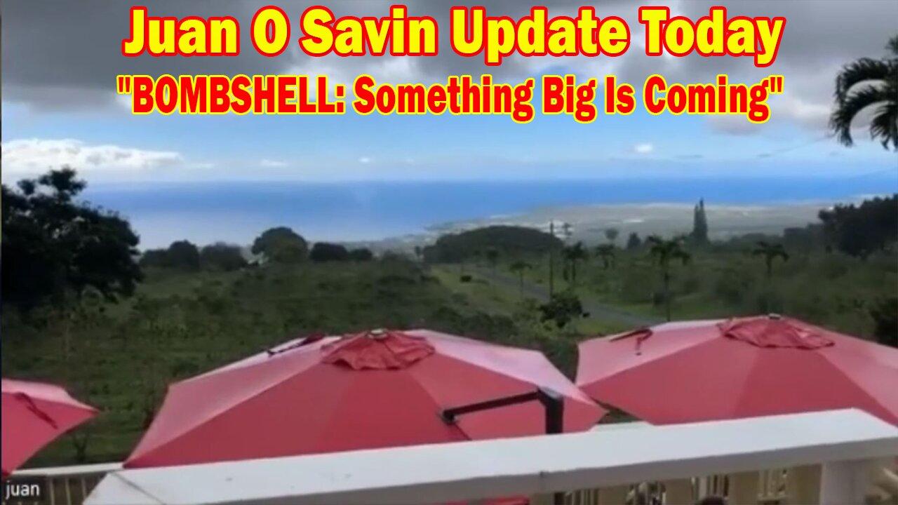 Juan O Savin Update Today 12.30.23: "BOMBSHELL: Something Big Is Coming"