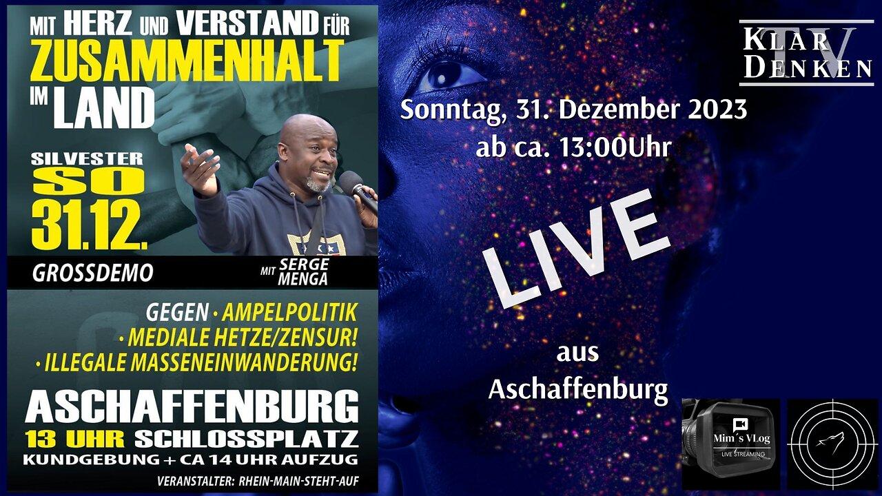 🔴LIVE aus Aschaffenburg - Mit HERZ und VERSTAND für ZUSAMMENHALT im LAND