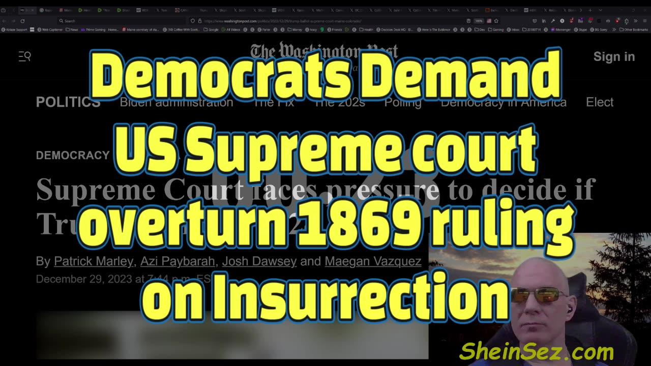 Democrats Demand US Supreme court overturn 1869 ruling on Insurrection -SheinSez 398