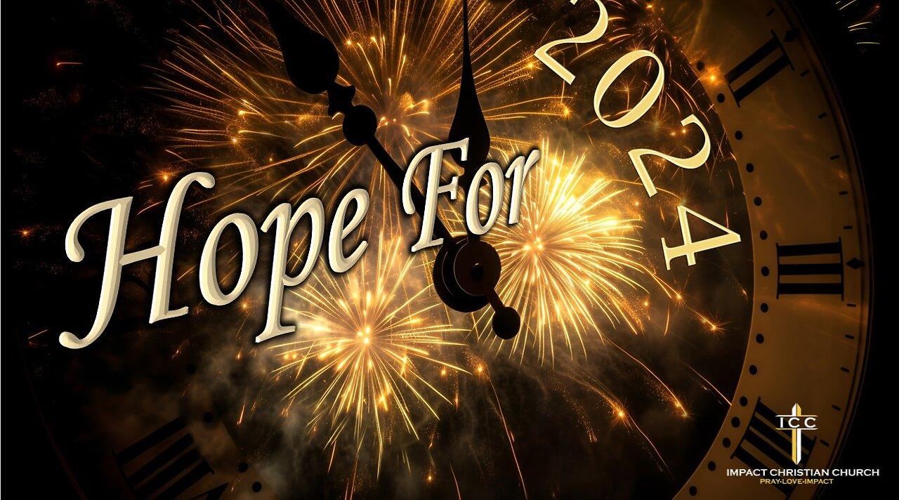 Hope For 2024 One News Page VIDEO