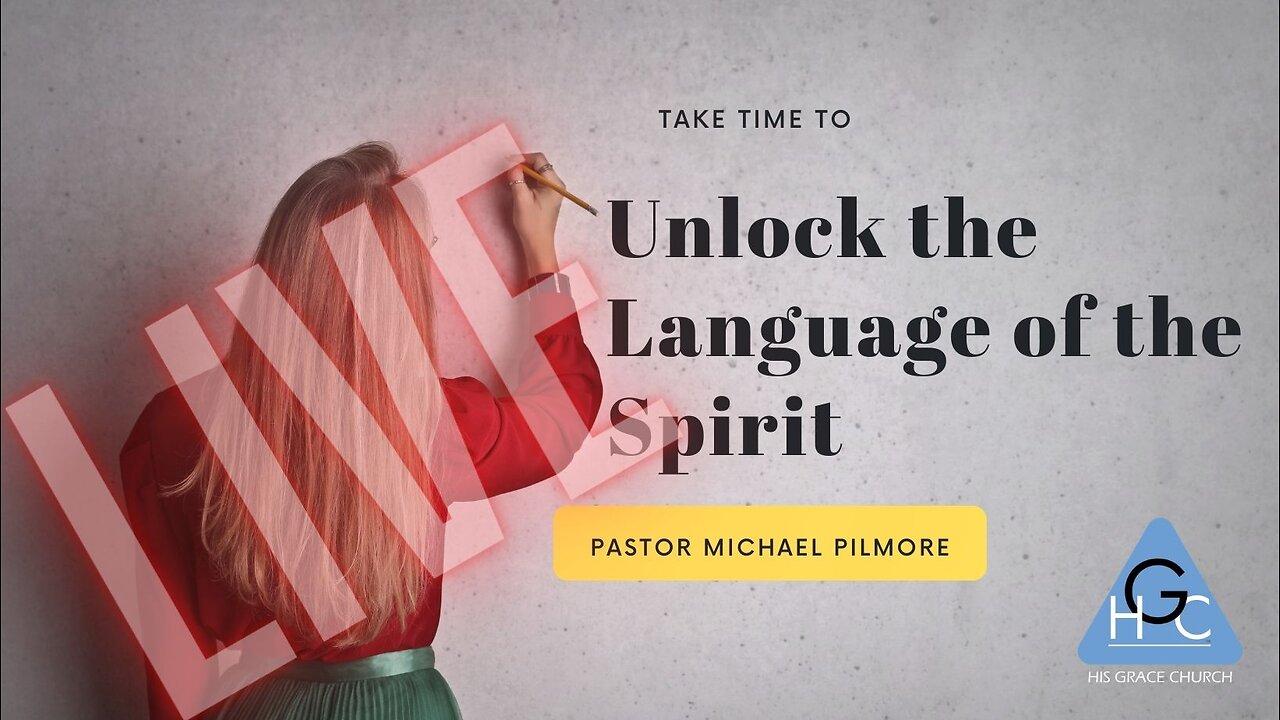 Unlock The Language of the Spirit Sunday Morning Worship 12/31/23 #HGC