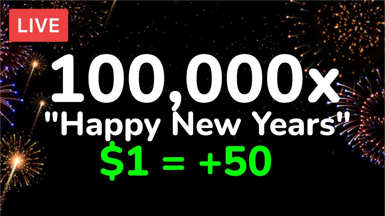 Saying "Happy New Years" 100,000 times