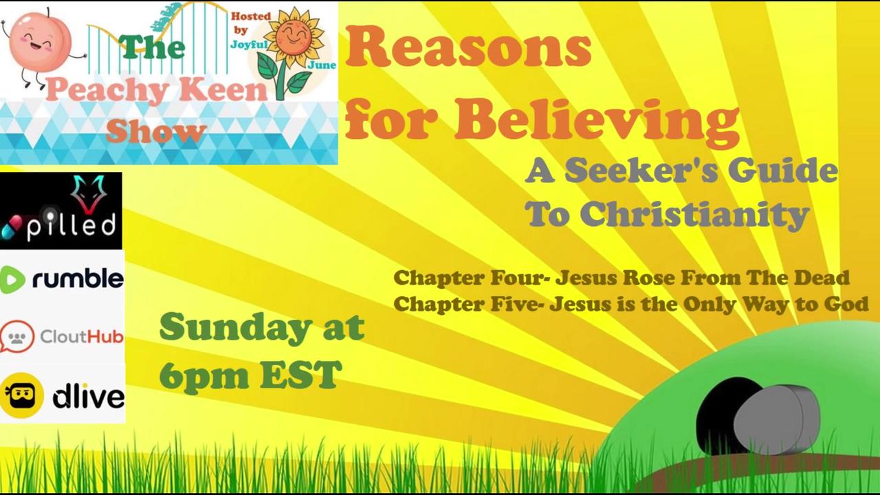 The Peachy Keen Show- Episode 54- Reasons for Believing