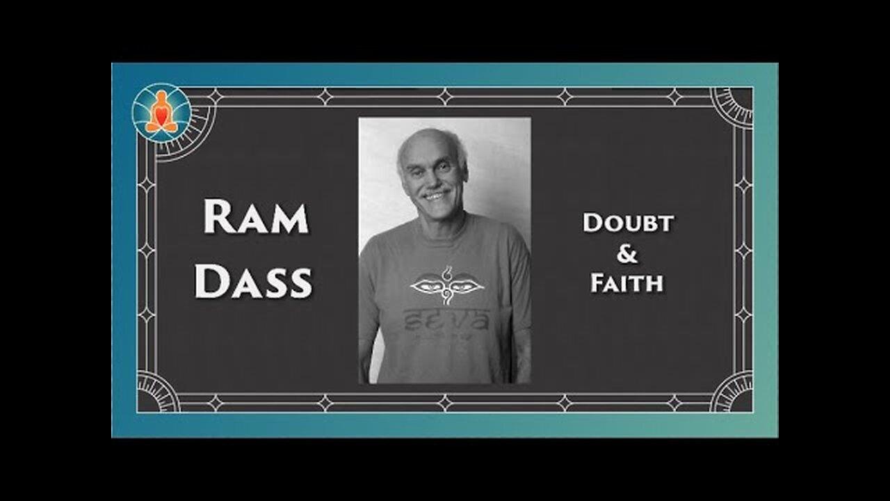 Ram Dass - Doubt & Faith
