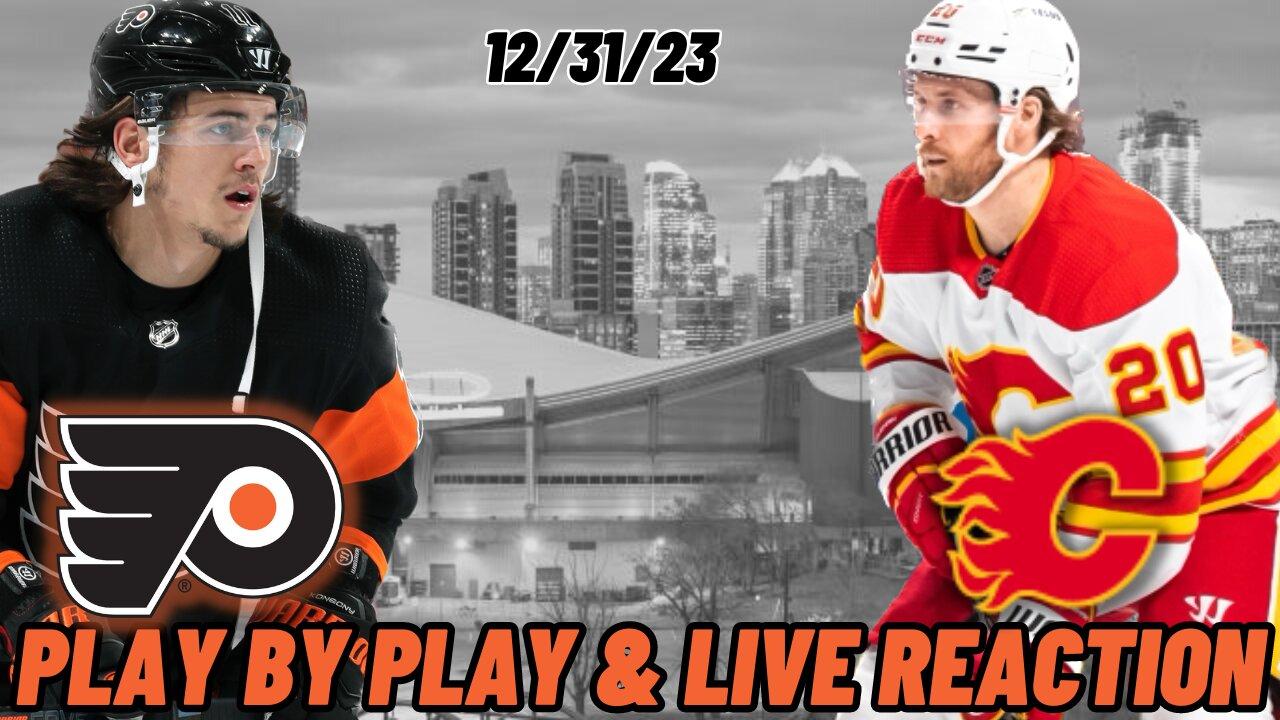 Philadelphia Flyers vs Calgary Flames Live Reaction | NHL Play by Play | Flyers vs Flames