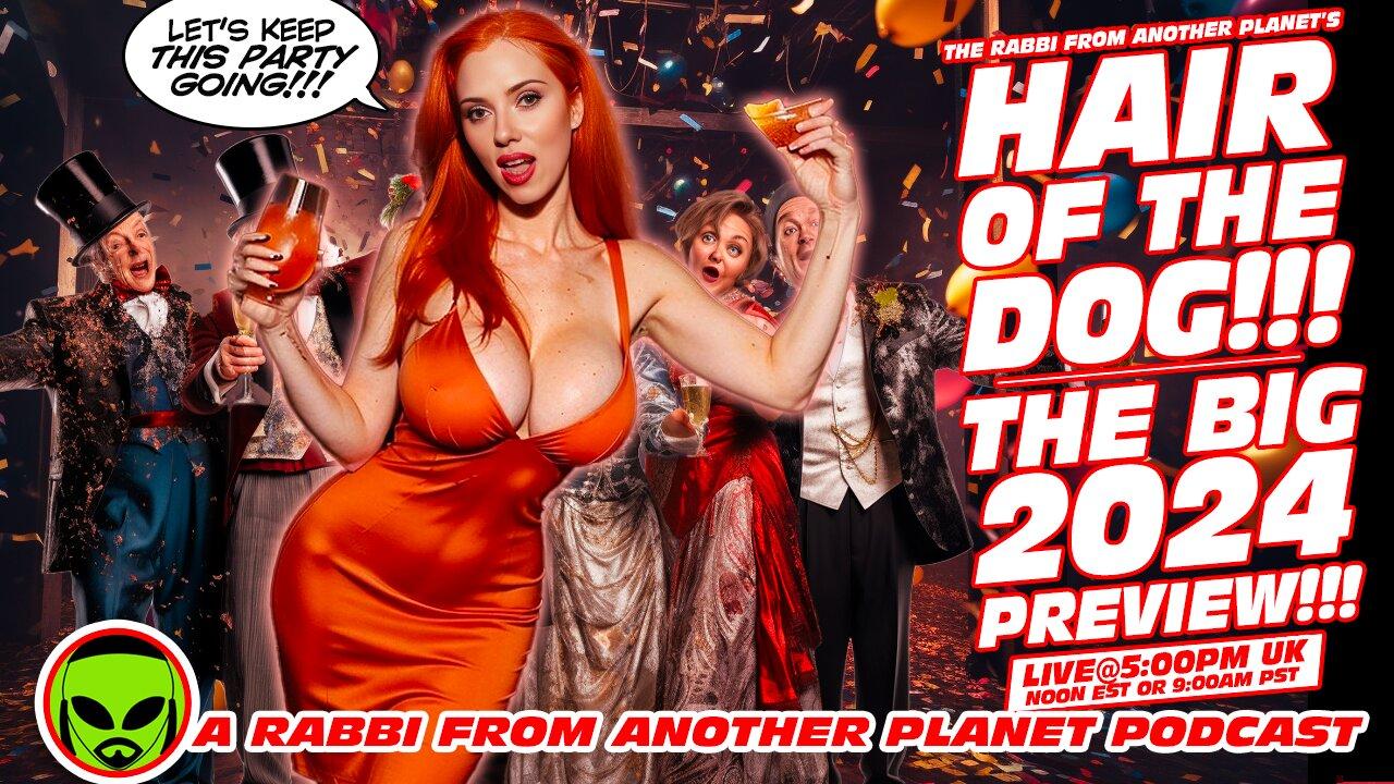 LIVE@5 New Years Day Hair of the Dog!!! 2024 Preview!!! Doctor Who!!! Star Trek!!! Star Wars!!!