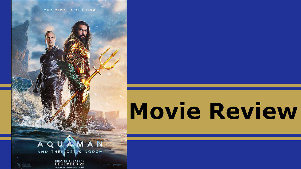 Aquaman: The Lost Kingdom - In Depth Movie Review