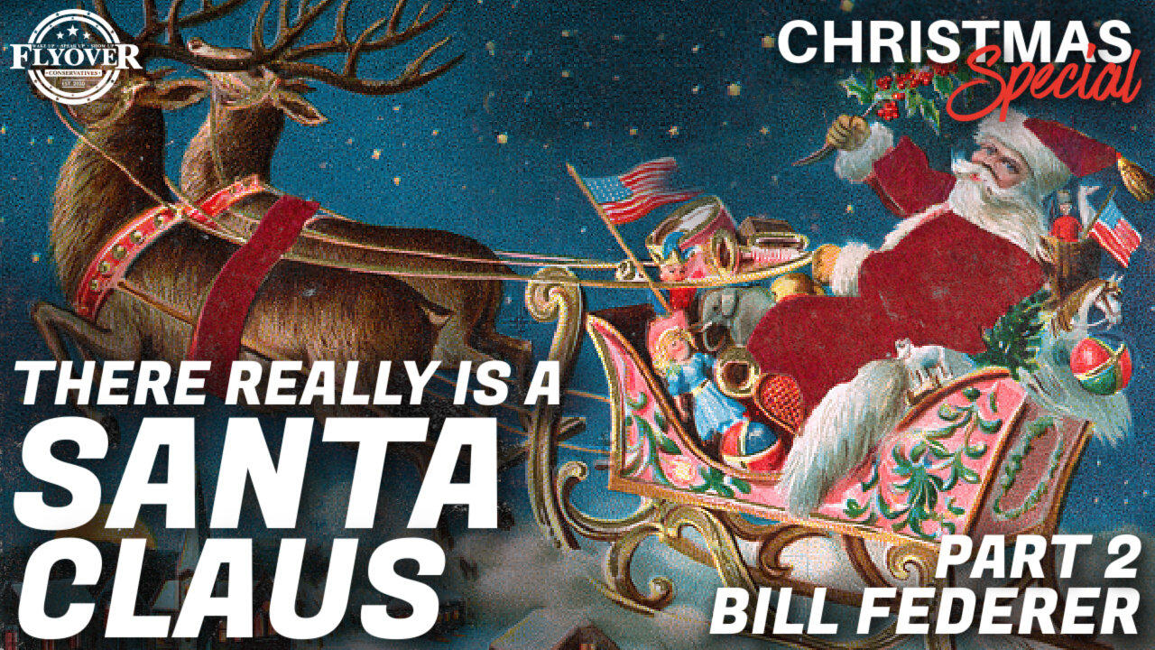 FOC SPECIAL Show: There REALLY is a Santa Claus - Part 2 - Historian Bill Federer