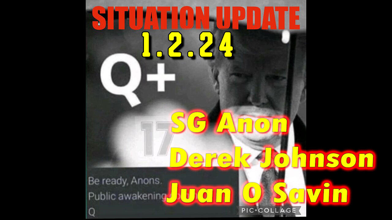 Situation Update 1/2/24 ~ Trump Return - Q+ White Hats Intel ~ Derek Johnson > SGAnon