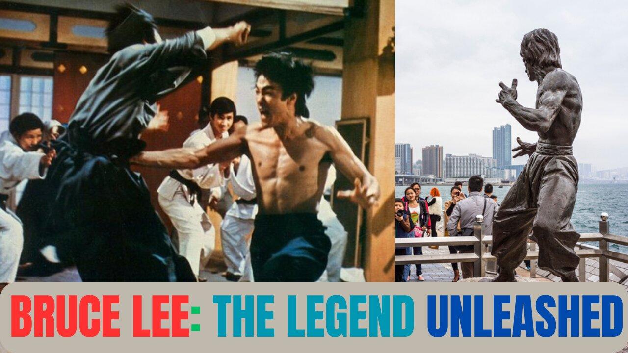 Bruce Lee: The Legend Unleashed