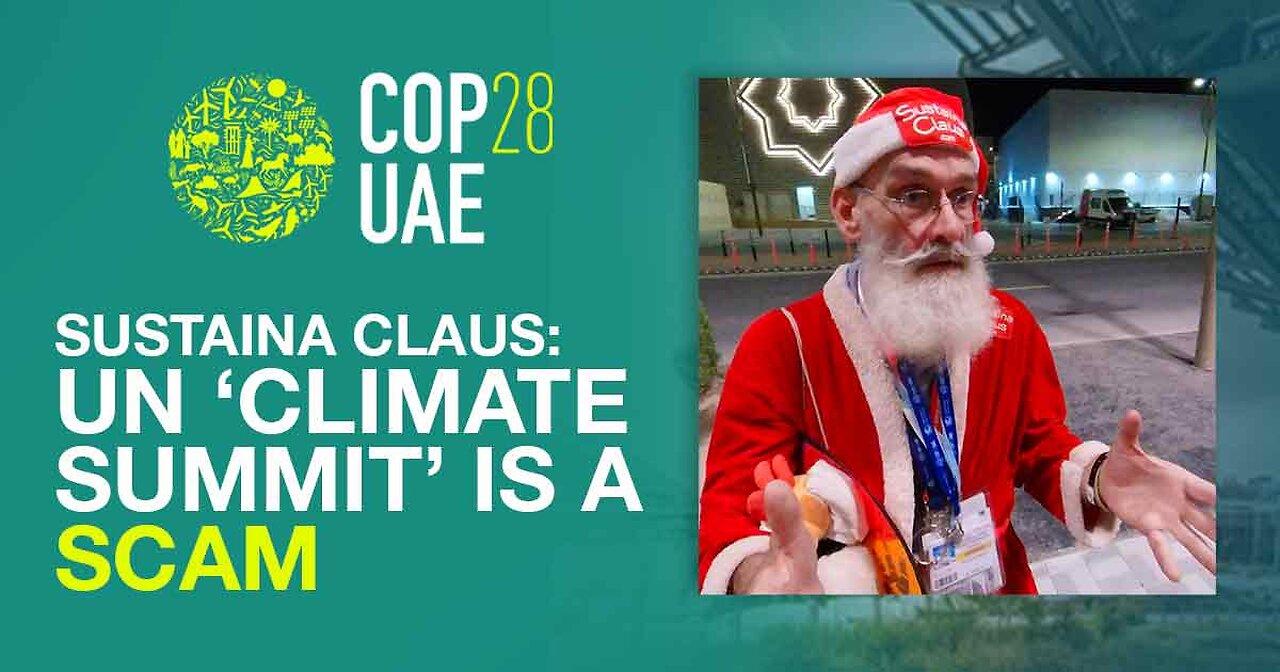 UN 'Climate' Summit a SCAM: Environmentalist "SustainaClaus"