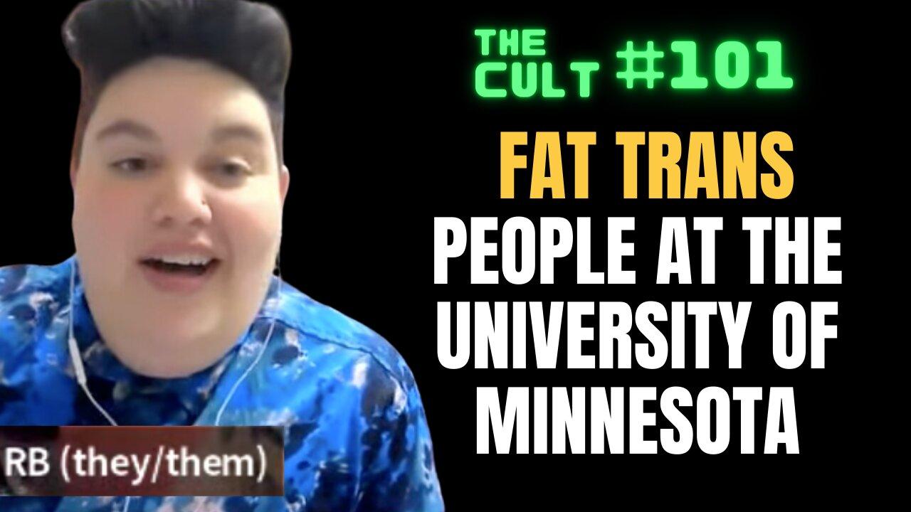 The Cult #101: FAT TRANS ACTIVISM at the University of Minnesota