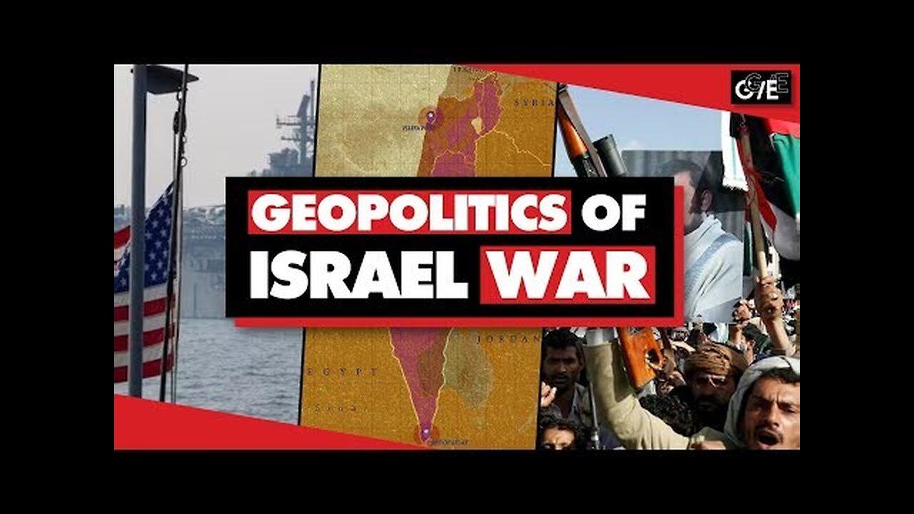The Geopolitics of the Israel Palestine War Explained