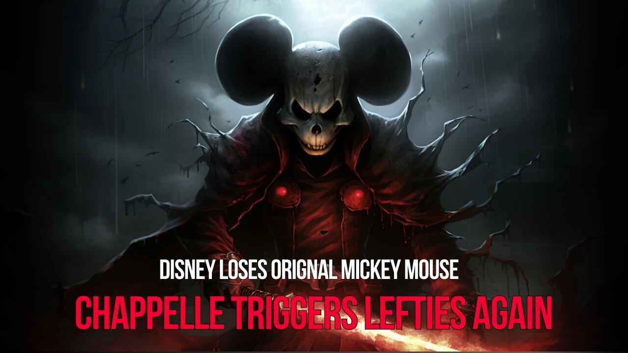 Disney LOSES Original Mickey Mouse | Chappelle TRIGGERS Lefties AGAIN | The Hooch