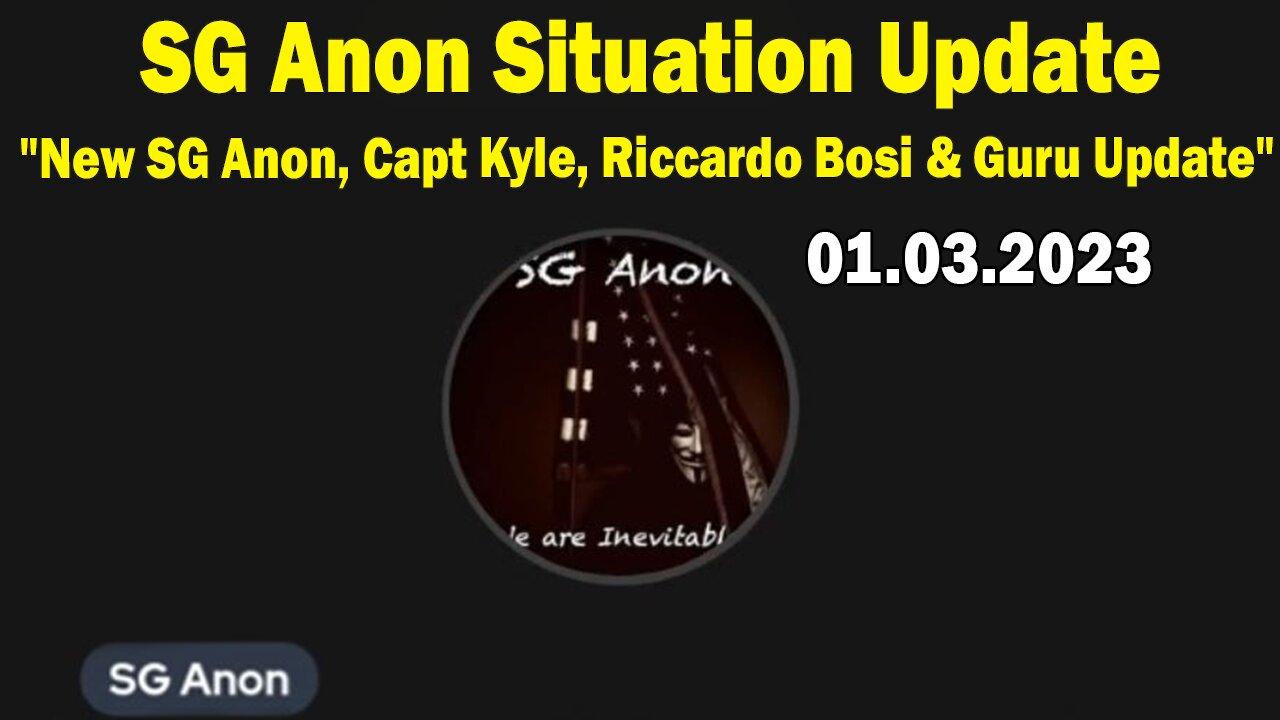 SG Anon Situation Update 01.03.24: "New SG Anon, Capt Kyle, Riccardo Bosi & Ozzie Guru Update"