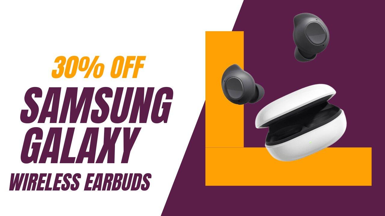 -30% OFF SAMSUNG Galaxy  Wireless Bluetooth Earbuds