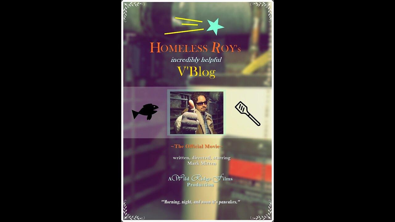 TRAILER: Homeless Roy's Incredibly Helpful V'Blog