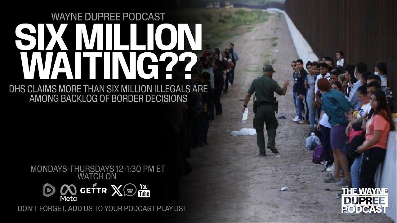Backlog of Aliens Soars: Over 6 Million Await Decisions in the US, Reports DHS (Ep 1821) 1/3/24