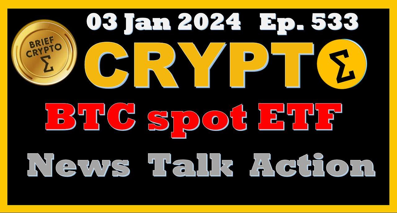 #Bitcoin Spot #ETF - BRIEF #CRYPTO VIDEO News Talk Action Bitcoin #Halving Cycles