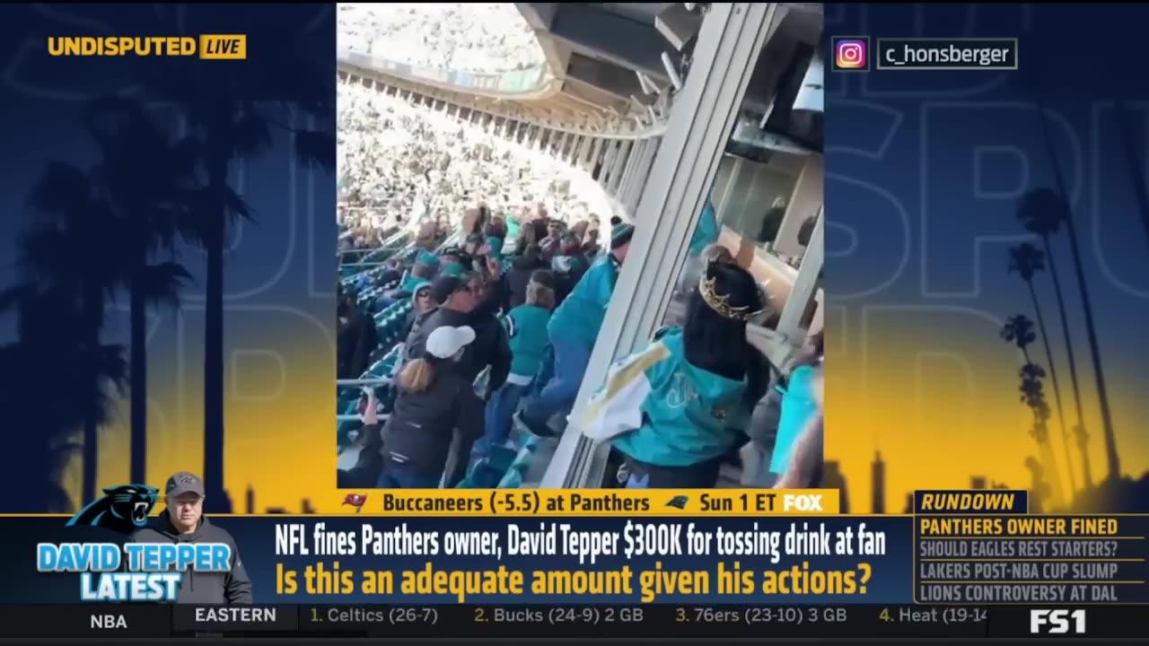 UNDISPUTED  Skip Bayless reacts NFL fines Panthers owner, Tepper $300k for tossing drink at fan