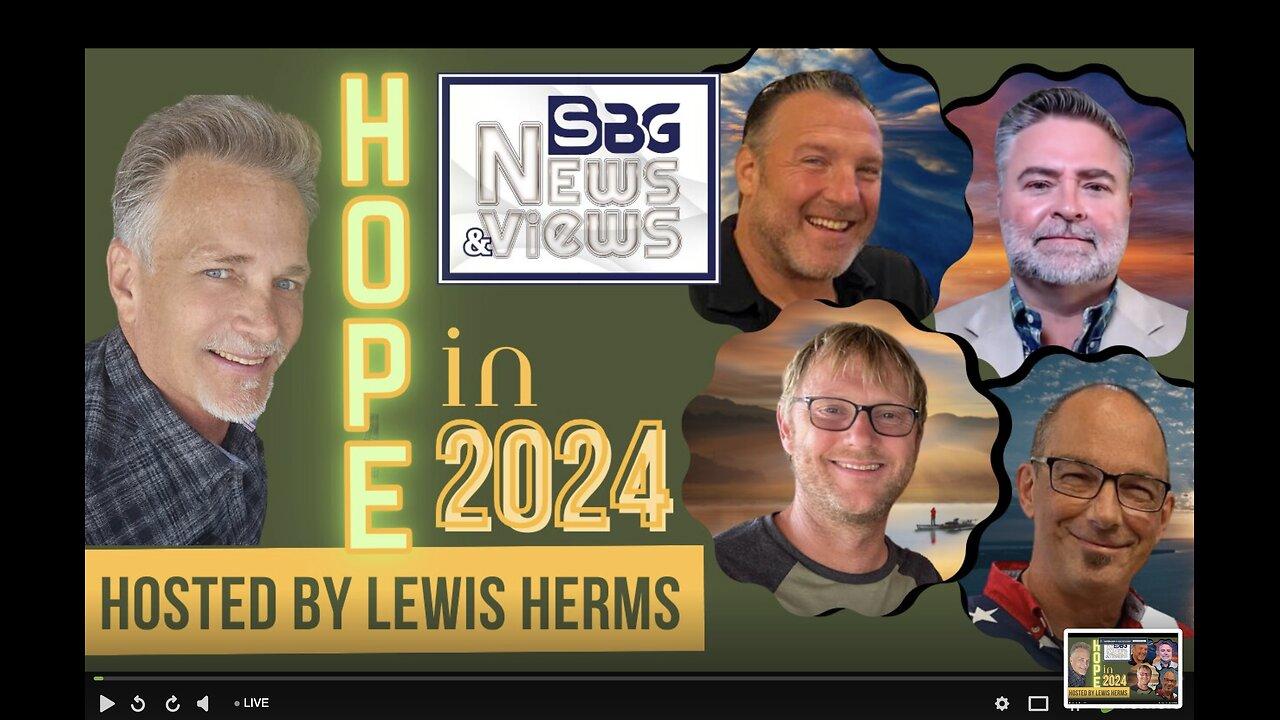 LEWIS HERMS 3pm PST HOPE IN 2024 Joe Rosati, Scott Stone, Bruce Poppy, Scott Bennett etc