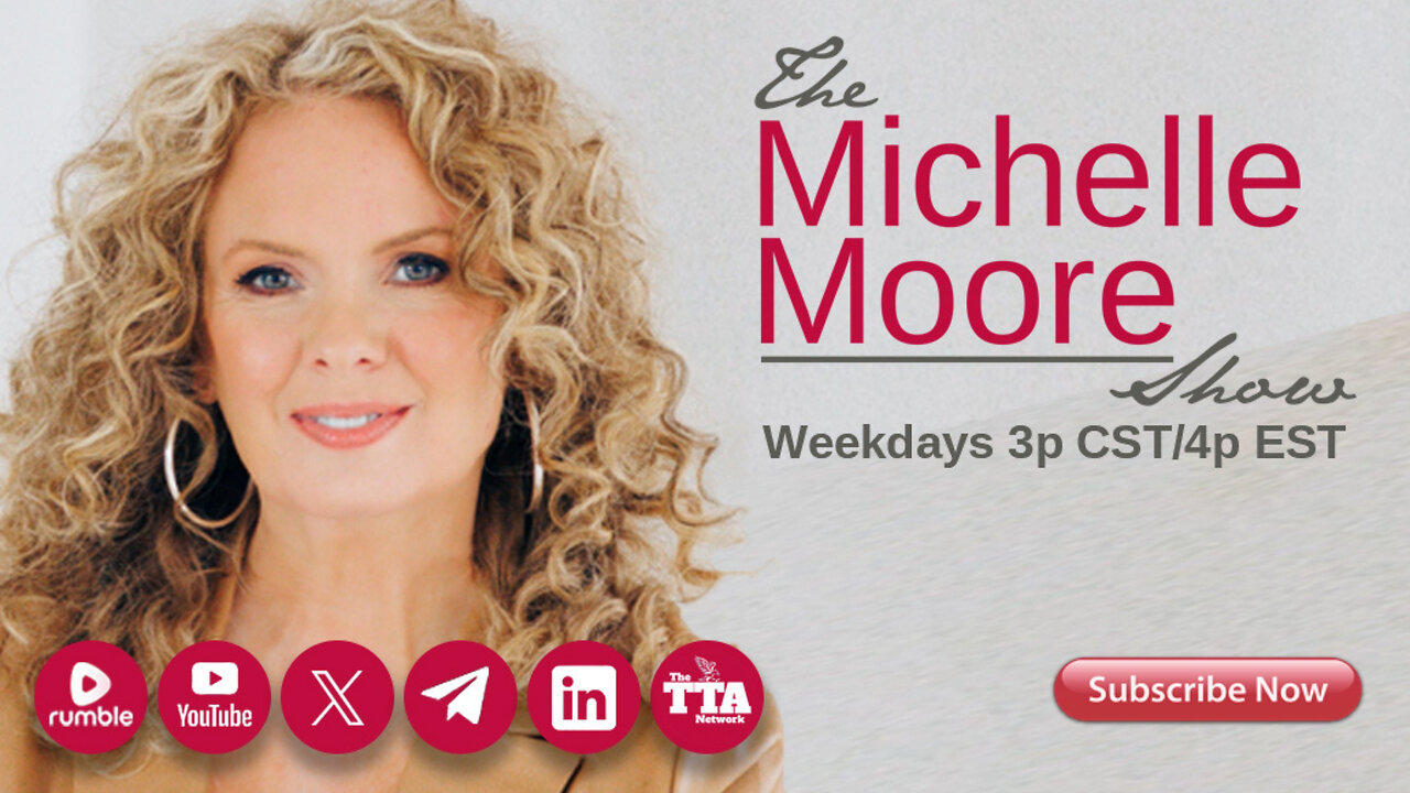 The Michelle Moore Show: LIVE 3p CST/4p EST 'Hot Topics, News, & More!' Thursday, Jan 4, 2024