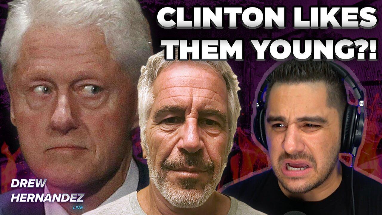 EPSTEIN FILES: CLINTON LIKES THEM YOUNG?!