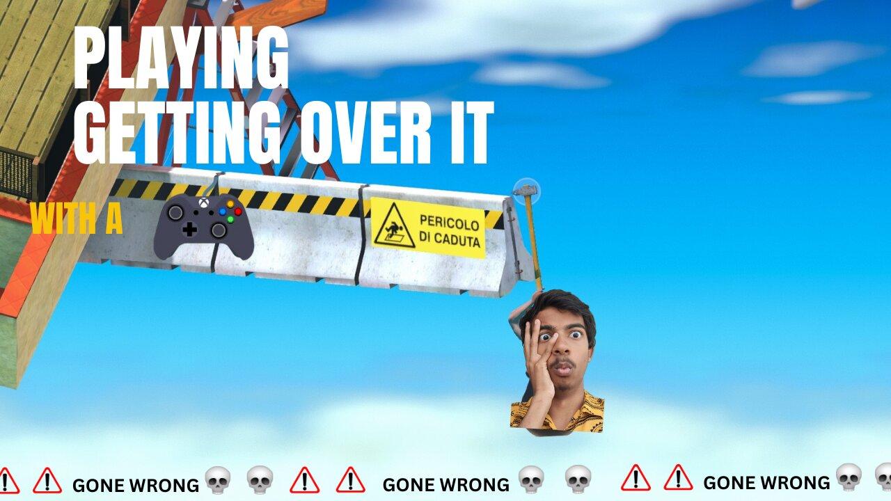 GETTING OVER IT BUT WITH A CONTROLLER | Goes insane | A gamer would watch this |