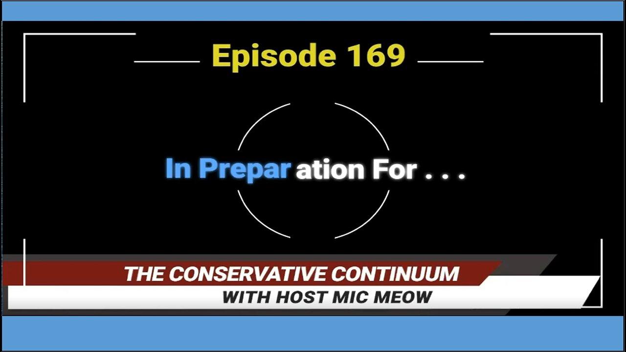 The Conservative Continuum, Ep. 169: