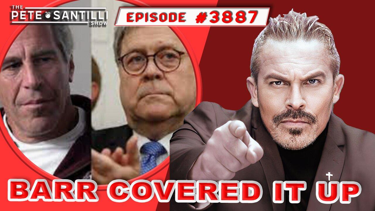 Docs Reveal Who’s Behind AG Barr’s Epstein “Suicide” Cover-Up[PETE SANTILLI SHOW#3887 01.04.24 @8AM]