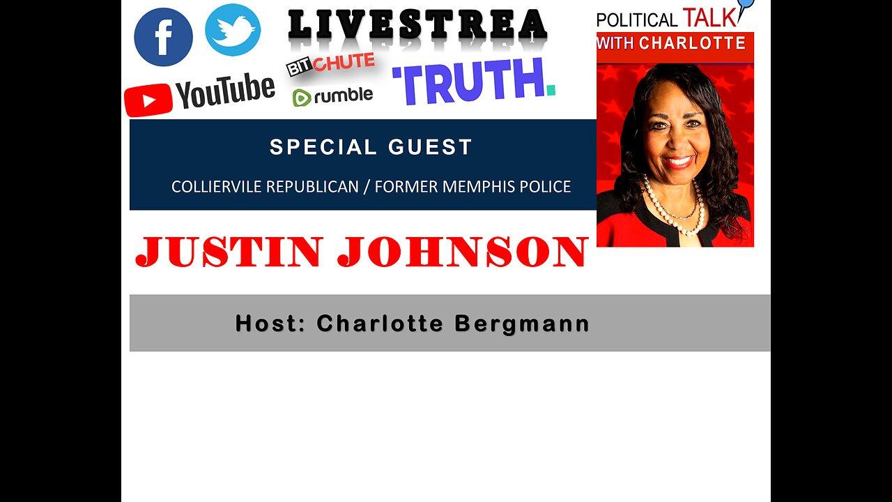 JOIN POLITICAL TALK WITH CHARLOTTE - Interviews former Memphis police - Justin Johnson