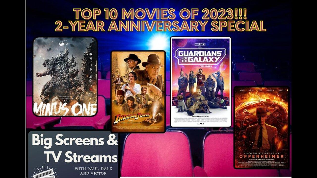 Big Screens & TV Streams 1-4-2024 “2 Year Anniversary + Top 10 Movies of 2023 Extravaganza!!”