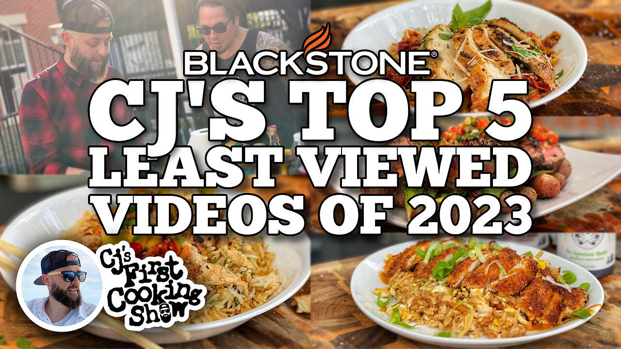 CJ's Top 5 Least Views Videos of 2023 | Blackstone Griddles