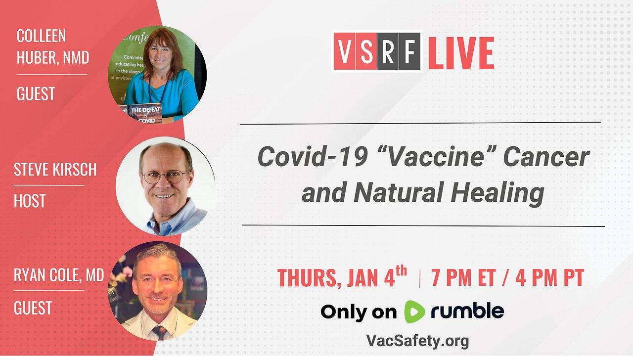 VSRF Live #108: Covid-19 “Vaccine” Related Cancers