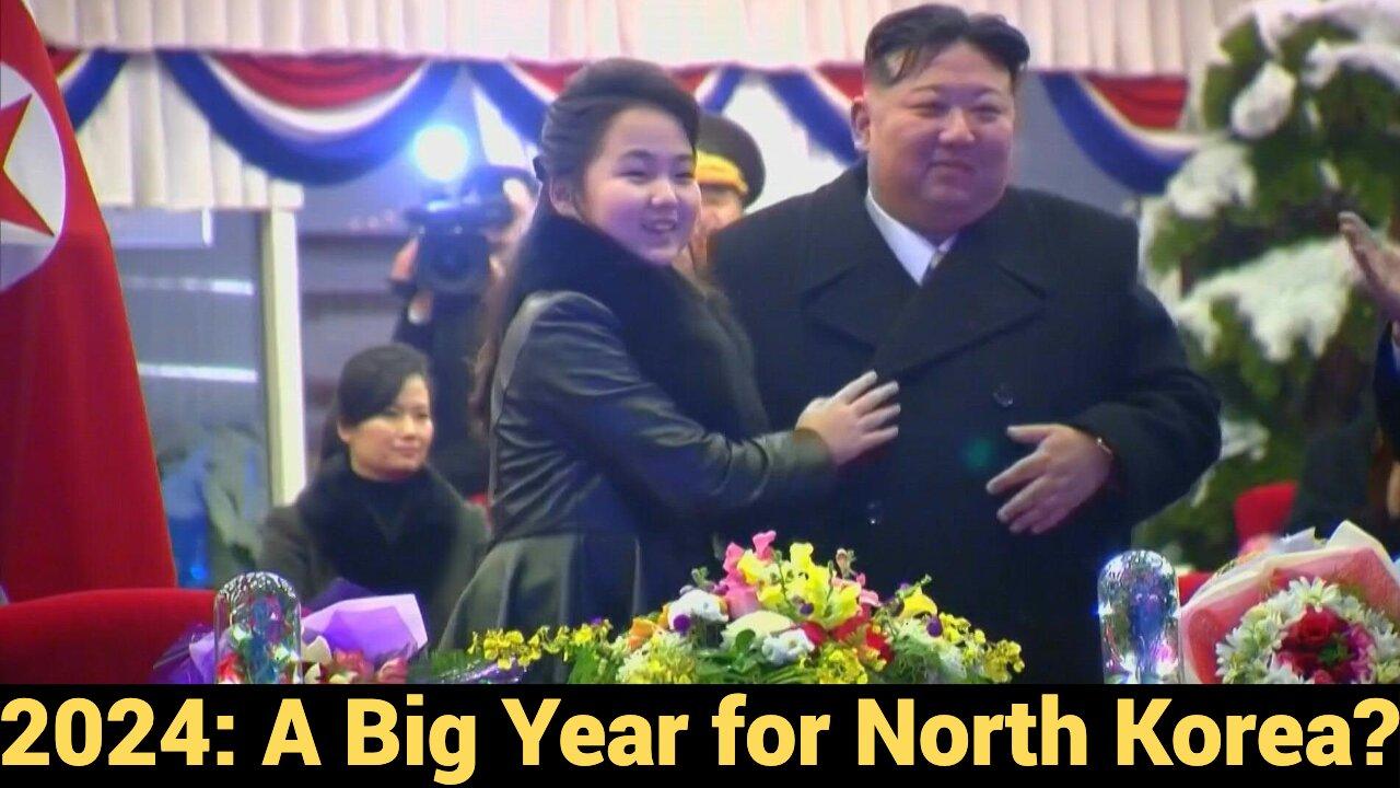 2024 A Big Year for North Korea? One News Page VIDEO