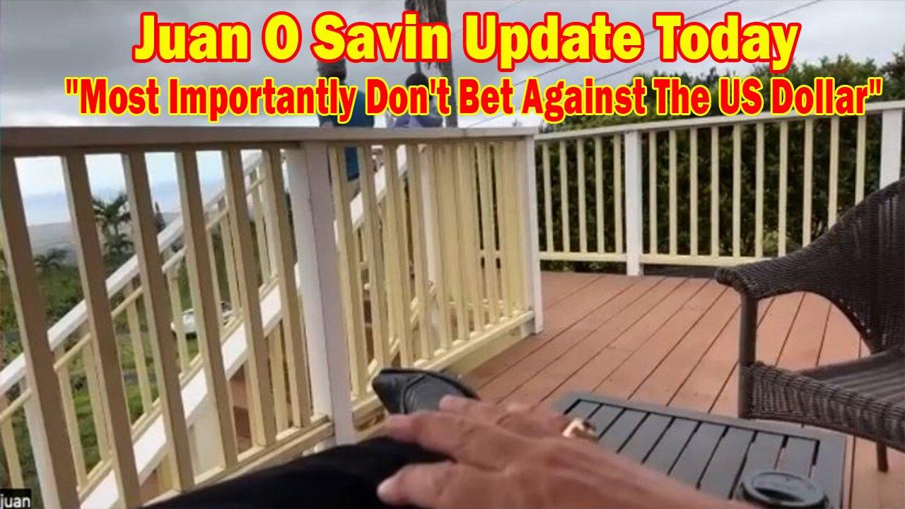 Juan O Savin Update Today Jan 5: "Most Importantly Don't Bet Against The US Dollar"